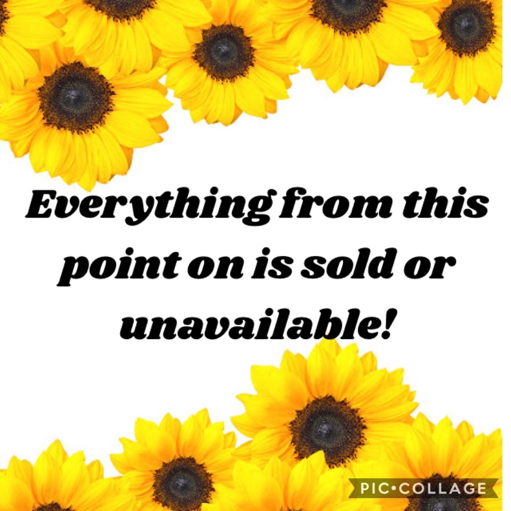 Sold or Unavailable from here down!! Thank you! 😊
